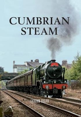 Cumbrian Steam - Gordon Edgar