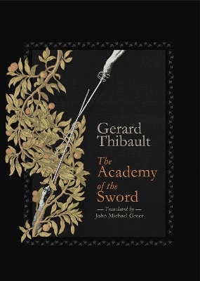 The Academy of the Sword - Gerard Thibault d'Anvers