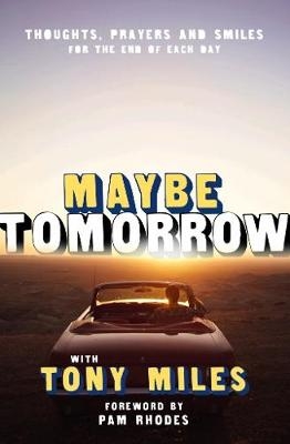 Maybe Tomorrow - Tony Miles