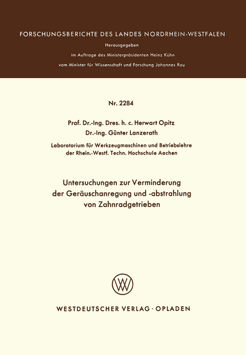 Untersuchungen zur Verminderung der Geräuschanregung und -abstrahlung von Zahnradgetrieben - Herwart Opitz