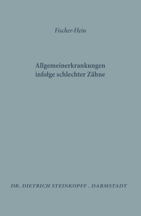 Allgemeinerkrankungen Infolge Schlechter Zähne - M.H. Fischer