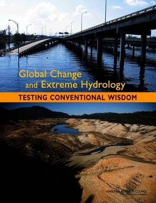 Global Change and Extreme Hydrology -  National Research Council,  Division on Earth and Life Studies,  Water Science and Technology Board,  Committee on Hydrologic Science