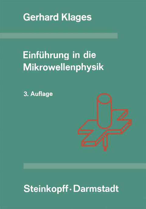 Einführung in die Mikrowellenphysik - G. Klages