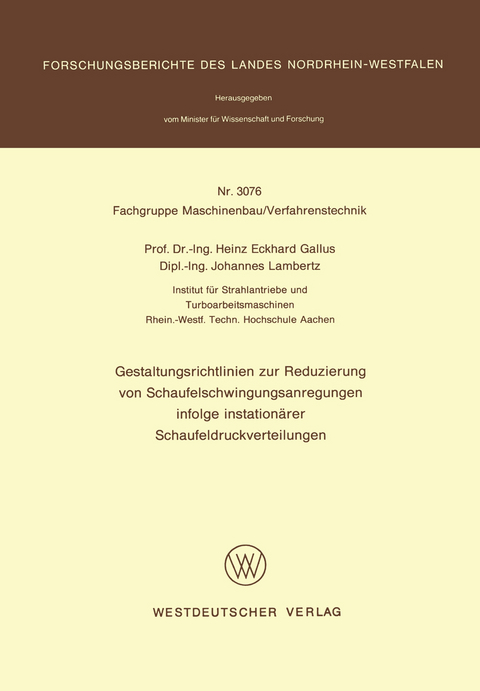 Gestaltungsrichtlinien zur Reduzierung von Schaufelschwingungsanregungen infolge instationärer Schaufeldruckverteilungen - Heinz Eckhard Gallus