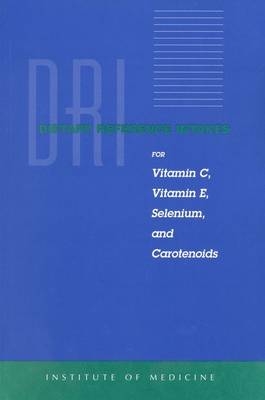 Dietary Reference Intakes for Vitamin C, Vitamin E, Selenium and Carotenoids -  Panel on Dietary Antioxidants and Related Compounds,  Subcommittee on Upper Reference Levels of Nutrients,  Subcommittee on Interpretation and Uses of DRIs,  Standing Committee on the Scientific Evaluation of Dietary Reference Intakes,  Food and Nutrition Board