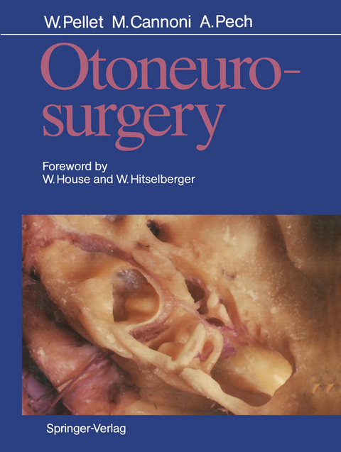 Otoneurosurgery - William Pellet, Maurice Cannoni, Andre Pech