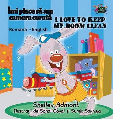 I Love to Keep My Room Clean - Shelley Admont, KidKiddos Books