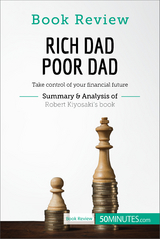 Book Review: Rich Dad Poor Dad by Robert Kiyosaki -  50Minutes