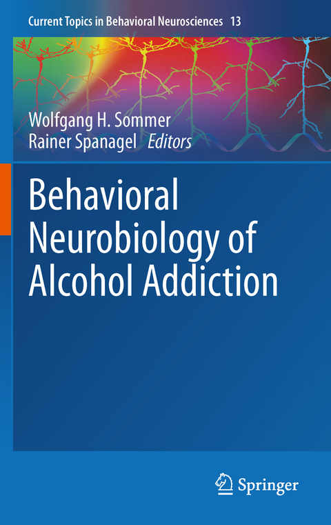 Behavioral Neurobiology of Alcohol Addiction - 