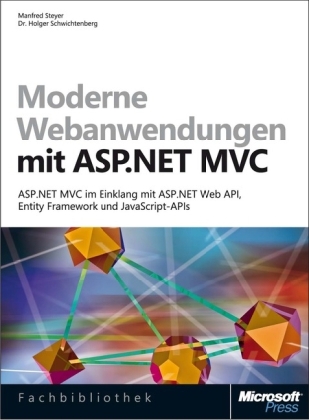 Webanwendungen mit ASP.NET MVC 4 - ASP.NET MVC - Dr. Holger Schwichtenberg, Manfred Steyer