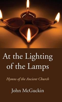 At the Lighting of the Lamps - John McGuckin