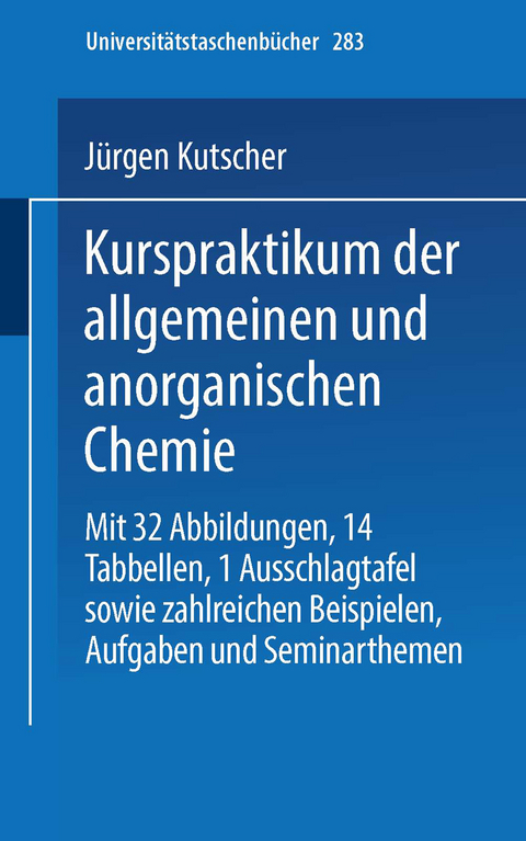 Kurspraktikum der allgemeinen und anorganischen Chemie - Armin Schneider, Jürgen Kutscher