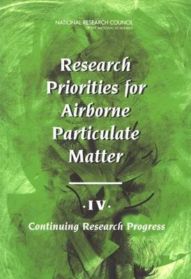 Research Priorities for Airborne Particulate Matter -  National Research Council,  Division on Earth and Life Studies,  Board on Environmental Studies and Toxicology,  Committee on Research Priorities for Airborne Particulate Matter