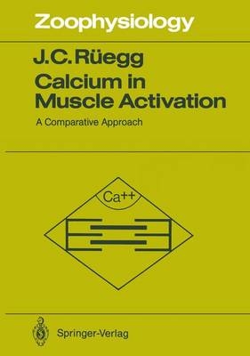 Calcium in Muscle Activation - Johann C. Rüegg