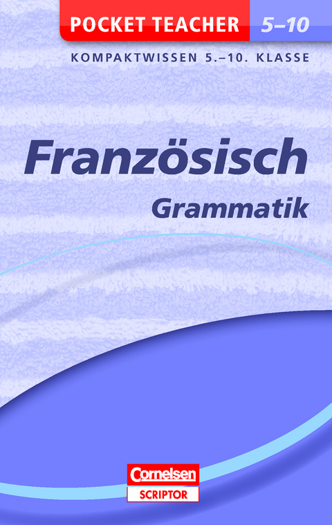 Pocket Teacher Französisch - Grammatik 5.-10. Klasse - Simone Lück-Hildebrandt, Michelle Beyer