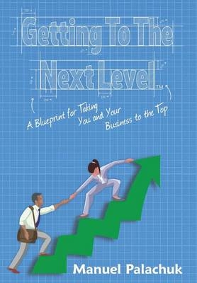 Getting to the Next Level - Manuel Palachuk