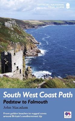 South West Coast Path: Padstow to Falmouth - John Macadam