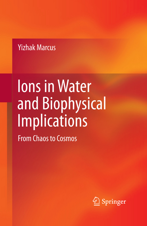 Ions in Water and Biophysical Implications - Yizhak Marcus