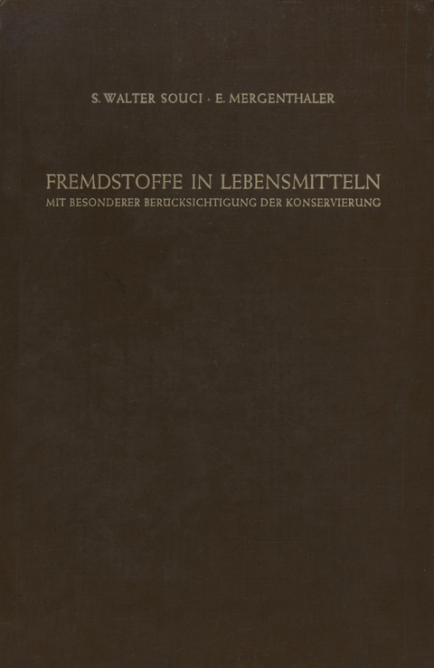 Fremdstoffe in Lebensmitteln - S.W. Souci, E. Mergenthaler