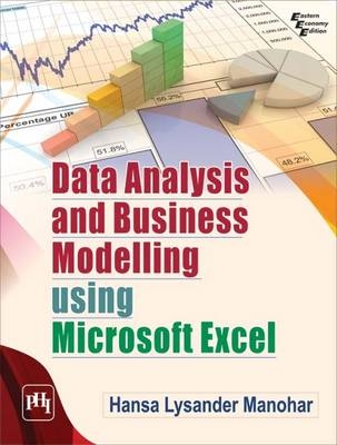 Data Analysis and Business Modelling Using Microsoft Excel - Hansa Lysander Manohar