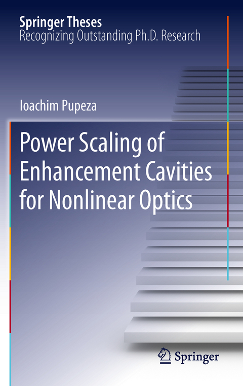 Power Scaling of Enhancement Cavities for Nonlinear Optics - Ioachim Pupeza