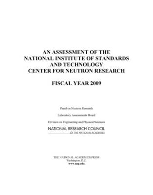 An Assessment of the National Institute of Standards and Technology Center for Neutron Research -  National Research Council,  Division on Engineering and Physical Sciences,  Laboratory Assessments Board,  Panel on Neutron Research