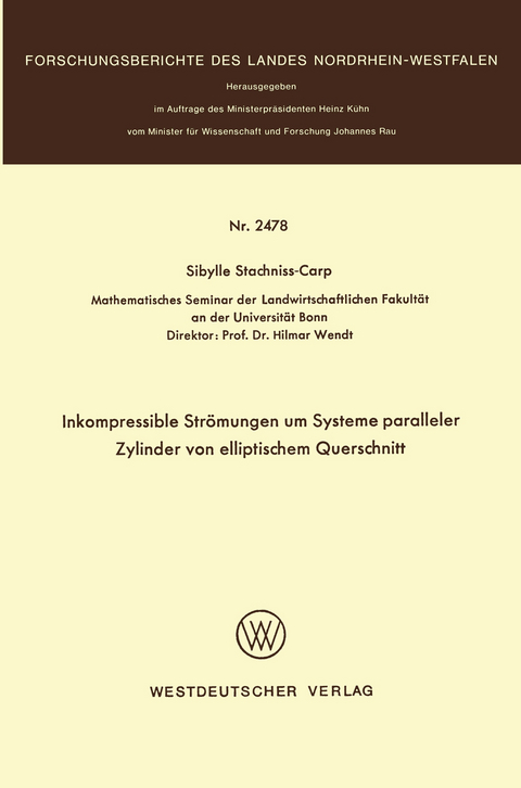 Inkompressible Strömungen um Systeme paralleler Zylinder von elliptischem Querschnitt - Sibylle Stachniss-Carp