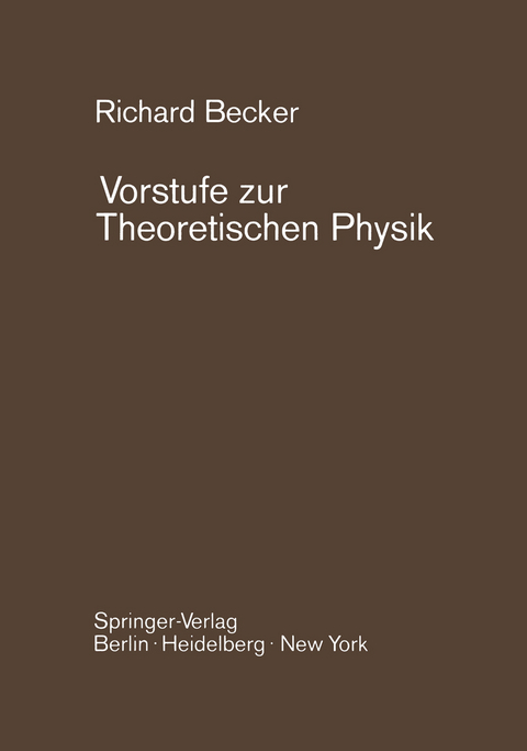 Vorstufe zur Theoretischen Physik - Richard Becker