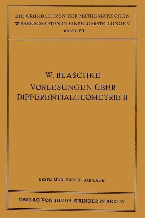 Vorlesungen über Differentialgeometrie und geometrische Grundlagen von Einsteins Relativitätstheorie II - Wilhelm Blaschke, Kurt Reidemeister  Kurt