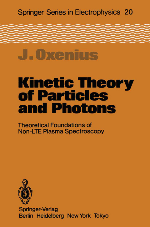 Kinetic Theory of Particles and Photons - Joachim Oxenius