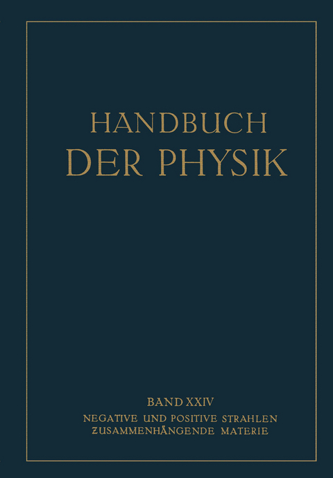 Negative und Positive Strahlen Zusammenhängende Materie - NA Baerwald, NA Bollnow, NA Born, NA Bothe, NA Ewald, NA Geiger, NA Grimm, NA Rüchardt