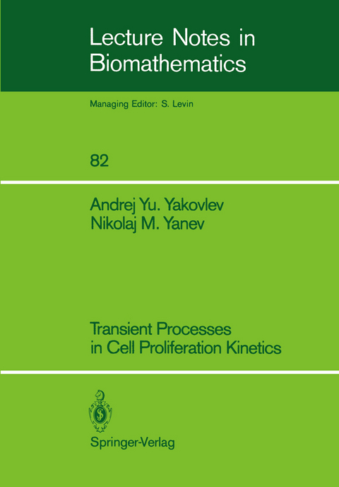 Transient Processes in Cell Proliferation Kinetics - Andrej Yu. Yakovlev, Nikolaj M. Yanev