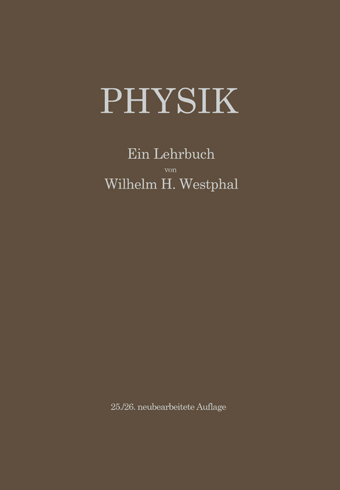 Physik - Wilhelm H. Westphal