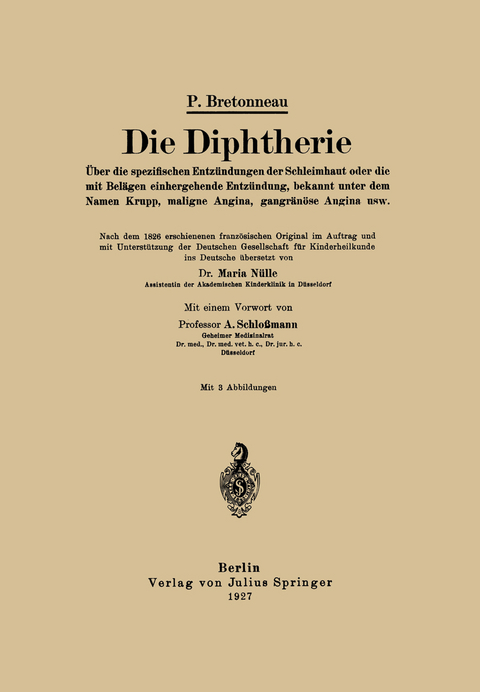 Die Diphtherie - P. Bretonneau, Maria Nülle, A. Schloßmann