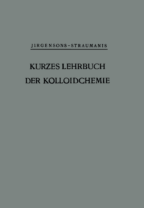 Kurzes Lehrbuch der Kolloidchemie - Bruno Jirgensons, Martin Straumanis