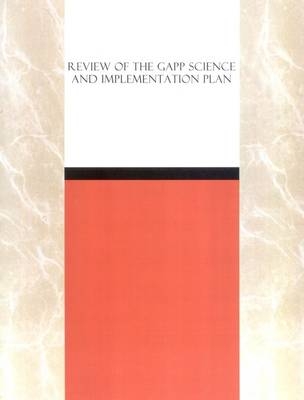 Review of the GAPP Science and Implementation Plan -  National Research Council,  Division on Earth and Life Studies,  Board on Atmospheric Sciences &  Climate,  Committee to Review the GAPP Science and Implementation Plan