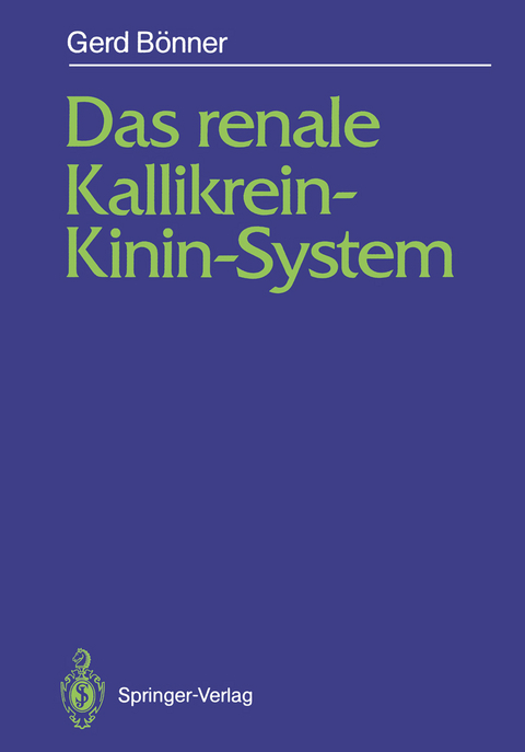 Das renale Kallikrein-Kinin-System - Gerd Bönner