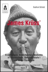 James Krüss' Erzählungen, Bilderbücher, Gedichte - Gudrun Schulz