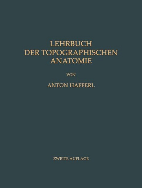 Lehrbuch der topographischen Anatomie - Anton Hafferl