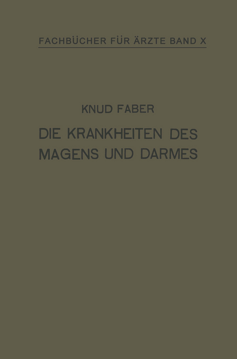 Die Krankheiten des Magens und Darmes - Knud Faber, H. Scholz