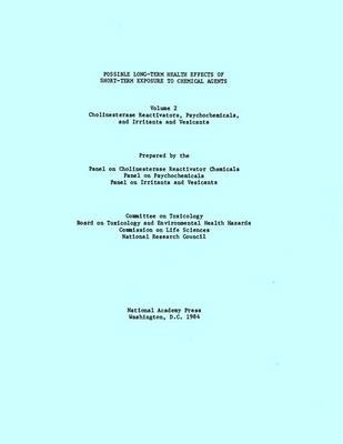 Possible Long-Term Health Effects of Short-Term Exposure To Chemical Agents, Volume 2 -  National Research Council,  Division on Earth and Life Studies,  Commission on Life Sciences,  Committee on Toxicology