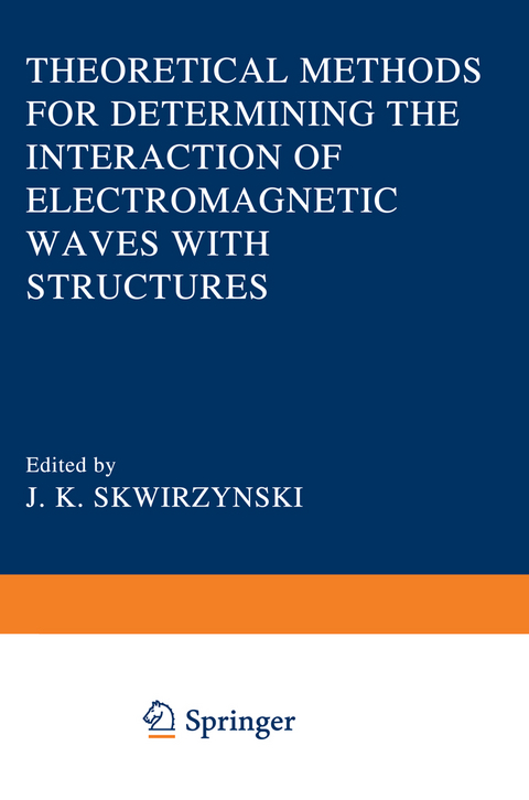 Theoretical Methods for Determining the Interaction of Electromagnetic Waves with Structures - 