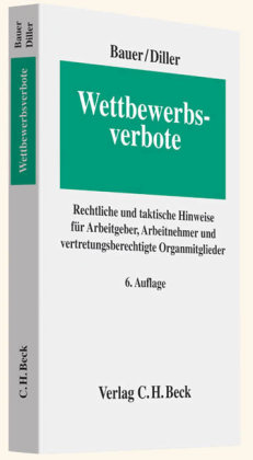 Wettbewerbsverbote - Jobst-Hubertus Bauer, Martin Diller