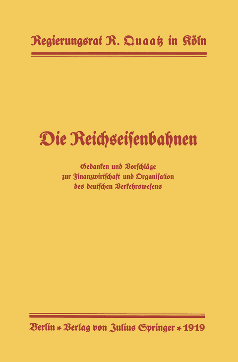 Die Reichseisenbahnen - Reinhard Quaatz