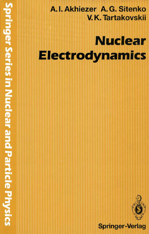 Nuclear Electrodynamics - Alexander I. Akhiezer, Aleksei G. Sitenko, Viktor K. Tartakovskii