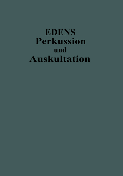 Lehrbuch der Perkussion und Auskultation - Ernst Edens