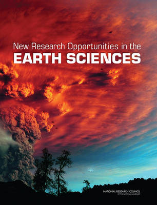 New Research Opportunities in the Earth Sciences -  National Research Council,  Division on Earth and Life Studies,  Board on Earth Sciences and Resources,  Committee on New Research Opportunities in the Earth Sciences at the National Science Foundation