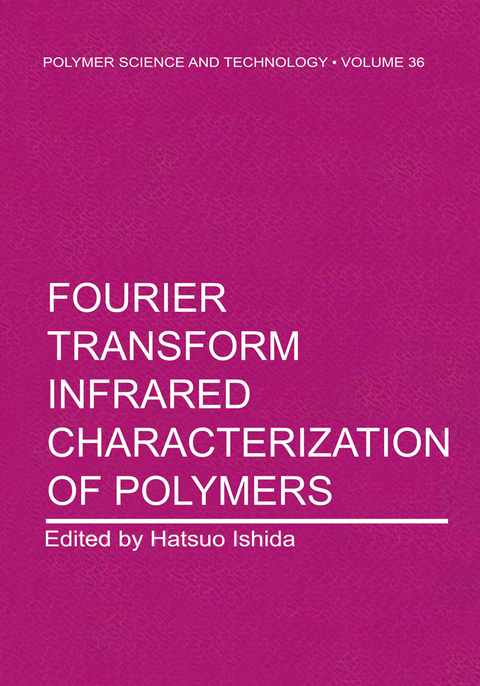 Fourier Transform Infrared Characterization of Polymers - 