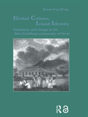 Global Culture, Island Identity - Karen Fog Olwig