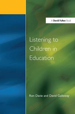 Listening to Children in Education - Ronald Davie, David M. Galloway